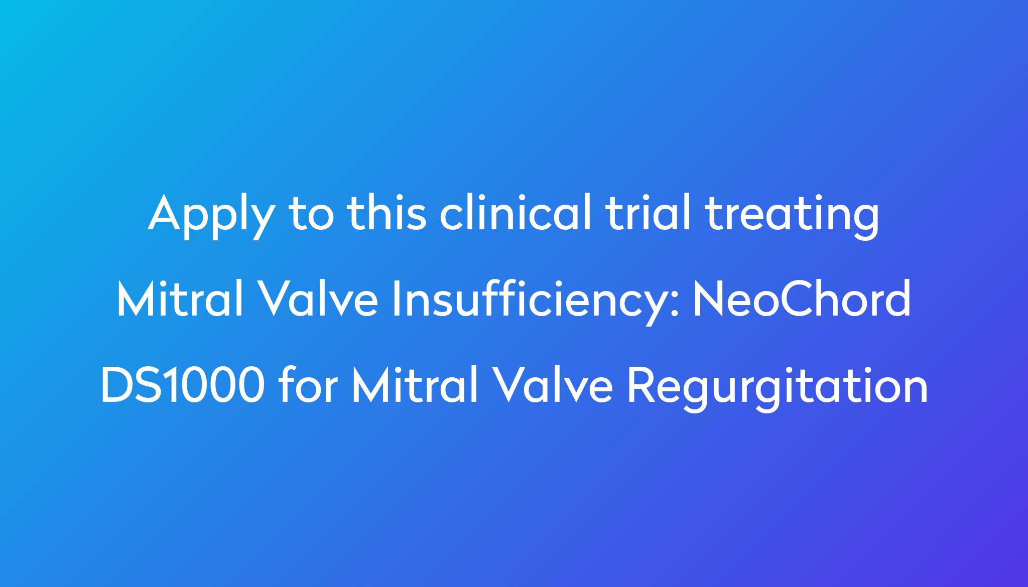 neochord-ds1000-for-mitral-valve-regurgitation-clinical-trial-2023-power